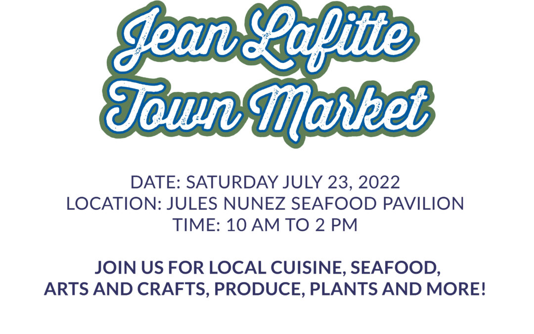 Jean Lafitte Town Market – July 23, 2022